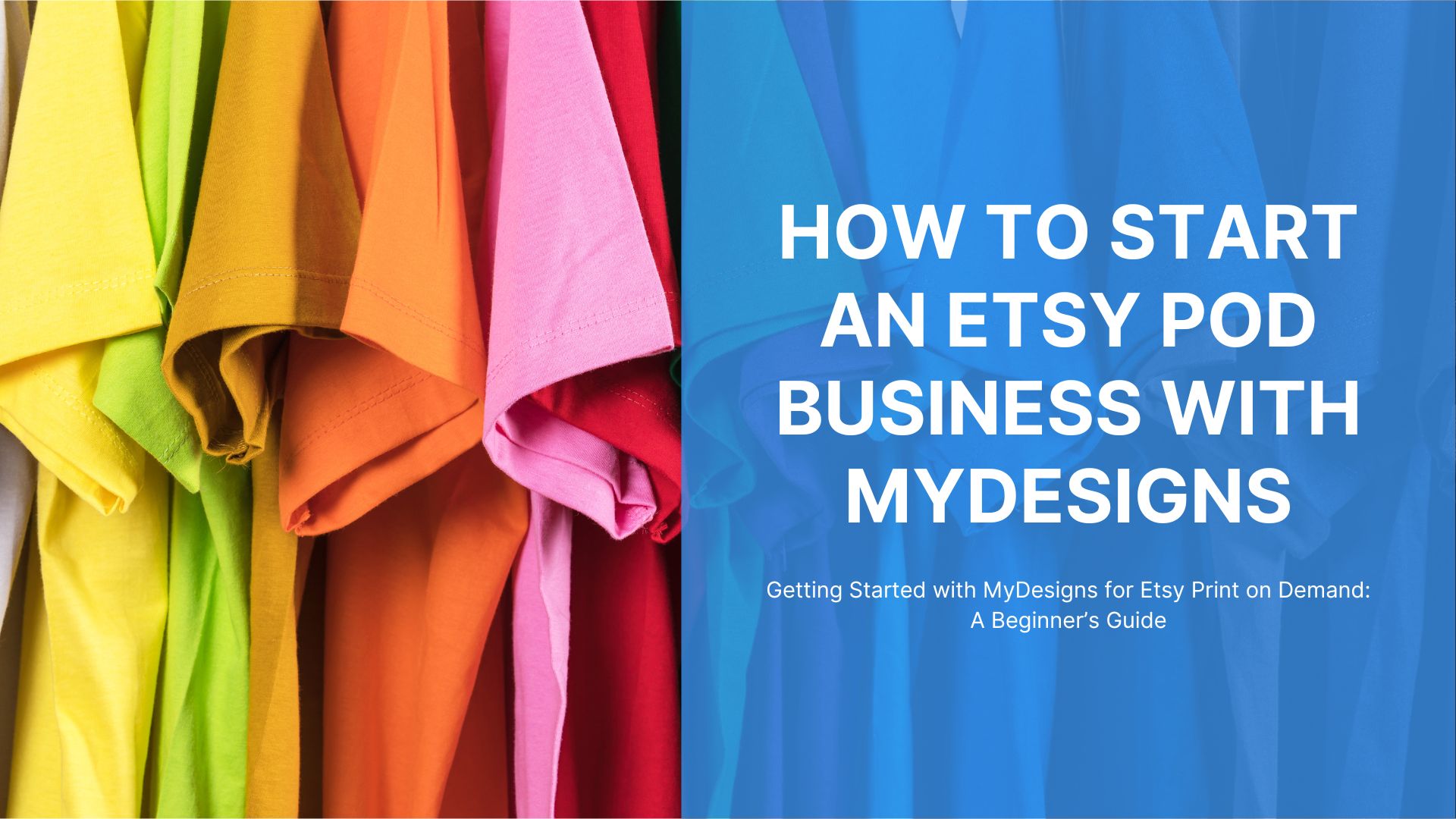 How To Start An Etsy Print on Demand Business with MyDesigns