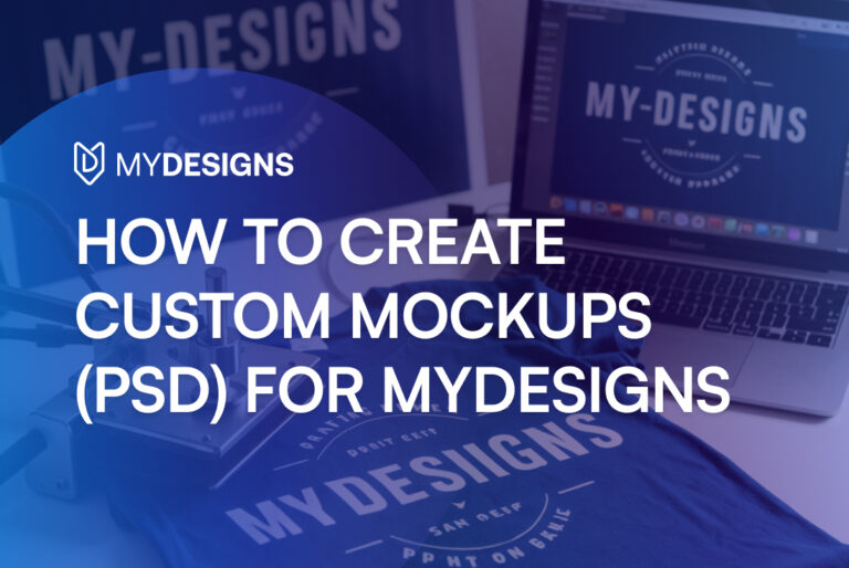 How to Create PSD Mockups for MyDesigns Effectively - MyDesigns