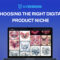 Choosing the Right Digital Product Niche