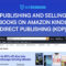 Publishing and Selling Ebooks on Amazon KDP in 2025