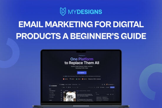 Email Marketing for Digital Products A Beginner’s Guide