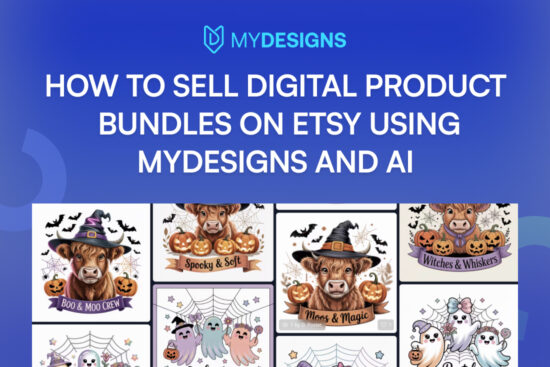 How to Sell Digital Product Bundles on Etsy Using MyDesigns and AI