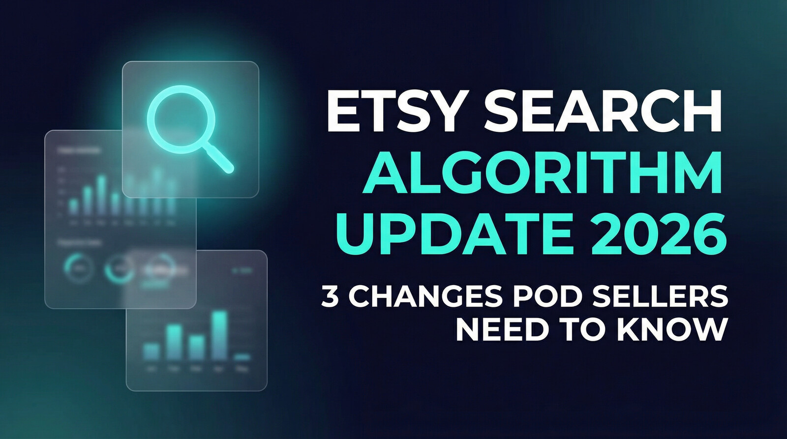 Etsy search algorithm update 2026 - 3 changes POD sellers need to know